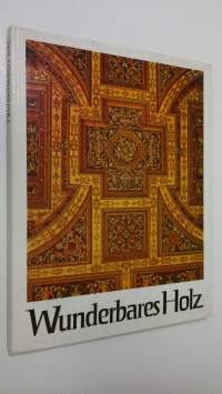 Wunderbares Holz