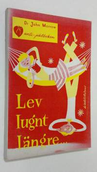 Lev lungt längre : Antijäkt-boken