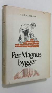 Per-Magnus bygger