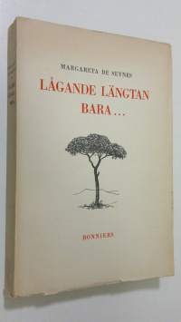 Lågande längtan bara... : brev 1918-1942