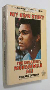 The Greatest : my own story