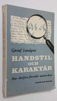 Handstil och karaktär : Hur skriften förråder människan