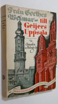 Från Goethes Weimar till Geijers Uppsala : ur Amalia v. Helvigs liv