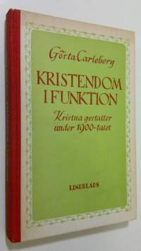 Kristendom i funktion : Kristna gestalter under 1900-talet