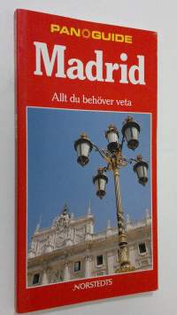 Madrid : Allt du behöver veta