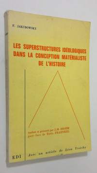 Les superstructures ideologiques dans la conception materialiste de l&#039;histoire