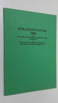 Kollektivavtal 1988 mellan Grafiska Industrins Arbetsgivareförbund och Finlands Bokarbetarförbund/Grafiksa Funktionärerna r.f.