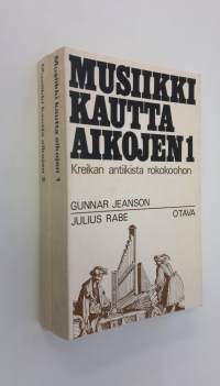 Musiikki kautta aikojen 1-2 : Kreikan antiikista rokokoohon ; Haydnista Bartokiin