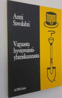 Vapaasta hyvinvointiyhteiskunnasta