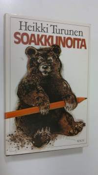 Soakkunoita susirajalta : kirjallista pehkua vuosilta 1974-79