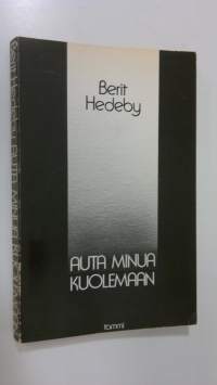 Auta minua kuolemaan