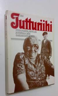 Jutturiihi : Pieksämäen, Jäppilän ja Virtasalmen kansankertomuksia