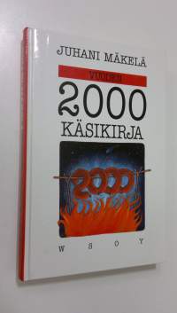 Vuoden 2000 käsikirja : pakinoita ja satiireja tulevasta ajasta