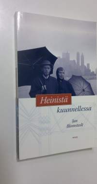 Heinistä kuunnellessa (ERINOMAINEN)