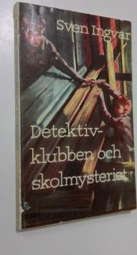 Detektivklubben och skolmysteriet