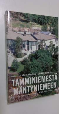 Tamminiemestä Mäntyniemeen