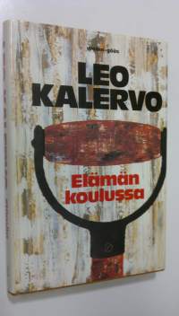 Elämän koulussa : kertomuksia (ERINOMAINEN)