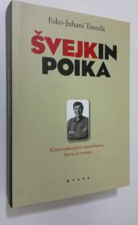 Svejkin poika : kansanedustajan muistikuvia, kuvia ja runoja