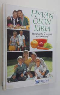 Hyvän olon kirja : hyvinvointia ja vireyttä koko eliniäksi