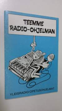 Teemme radio-ohjelman