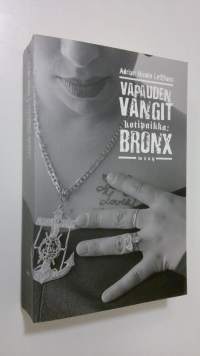 Vapauden vangit : kotipaikka: Bronx