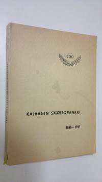 Kajaanin säästöpankki 1861-1961