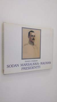 Sodan marsalkka - rauhan presidentti