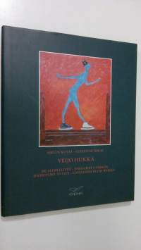 Veijo Hukka : sielun kuvat - loistavat ideat = dualism i livet - enslighet i verken = dichotomy in life - loneliness in his works (ERINOMAINEN)