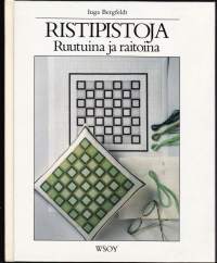 Ristipistoja - Ruutuina ja raitoina, 1988. Sis. mallit 36 erilaiseen kirjontatyöhön lanka- ja värivihjeineen.