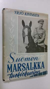 Suomen Marsalkka tuokiokuvina