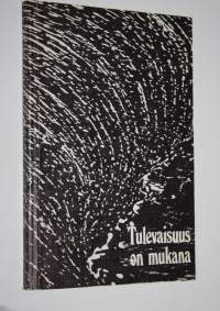 Tulevaisuus on mukana : Lapuan hiippakunnan 20-vuotisjulkaisu 1976