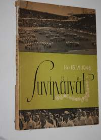 Suvipäivät : muistelua sanoin ja kuvin nuorisoseuraväen suvipäiviltä Helsingistä 14.-16.6.1946