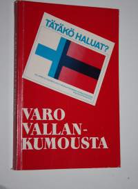 Varo vallankumousta : Helsingissä 1, 8 ja 15121977 pidettyjen teemailtojen esitelmät ja alustuspuheenvuorot