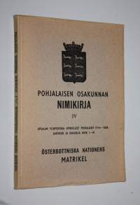 Pohjalaisen osakunnan nimikirja IV = Österbottniska nationens matrikel IV