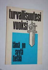 Turvallisuutesi vuoksi tämä on syytä tietää