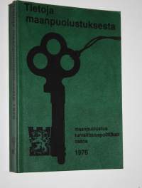 Tietoja maanpuolustuksesta 1976 : maanpuolustus turvallisuuspolitiikan osana