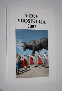 Viro-vuosikirja 2003 : artikkeleita, tietoja, tilastoja, uutisia
