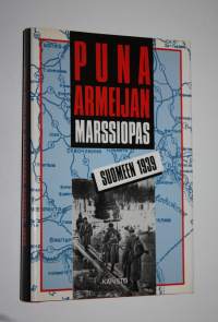Puna-armeijan marssiopas Suomeen 1939 (signeerattu)