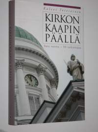 Kirkon kaapin päällä : sata vuotta - 50 vaikuttajaa