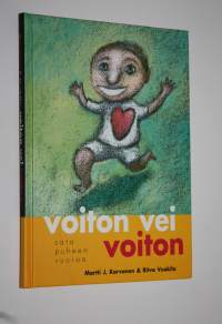 Voiton vei voiton : sata puheenvuoroa