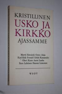 Kristillinen usko ja kirkko ajassamme : Suomen piispojen synodaalikirja