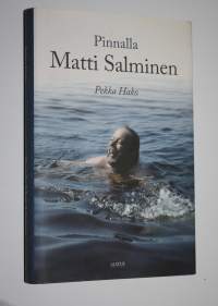 Pinnalla Matti Salminen