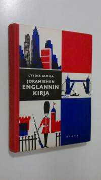 Jokamiehen englanninkirja : Iso-Britannia-Yhdysvallat : itseopiskelijoille, Kauppa-, teollisuus-, merikouluille ym ammattiopistoille, työväenopistoille, valistusj...