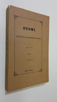 Suomi : Kirjoituksia isänmaallisista aineista - Neljäs jakso, 3. osa : D. E. D. Europaeuksen kirjeitä ja matkakertomuksia ; Karjalan äänneoppi, ym. (lukematon)