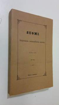 Suomi : Kirjoituksia isänmaallisista aineista - Kolmas jakso, 18. osa : Kansanrunouden tutkimuksia 1, Iso tammi liitteineen (lukematon)