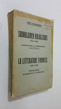 Suomalaisen Kirjallisuuden Seuran toimituksia 57 osa, 9. lisävihko : Suomalainen kirjallisuus 1916--1920 : aakkosellinen ja aineenmukainen luettelo = La litteratu...