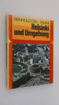 Helsinki und Umgebung : Gebrauchsanweisung fur eine Ostsee-Tochter