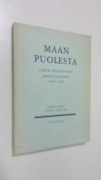 Maan puolesta : Urho Kekkosen puheita ja kirjoituksia 1938-1955