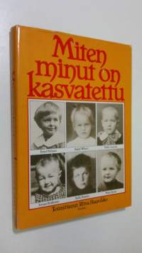 Miten minut on kasvatettu