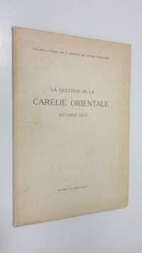 La question de la Carelie orientale (fevrier 1922)
